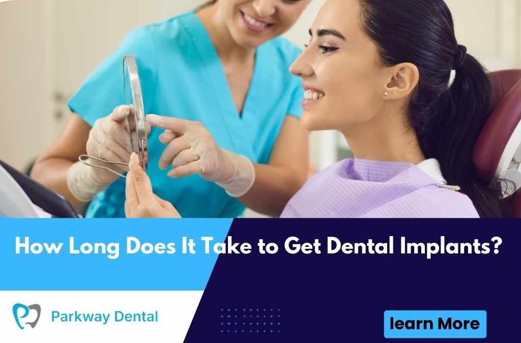 How Long Does It Take to Get Dental Implants?