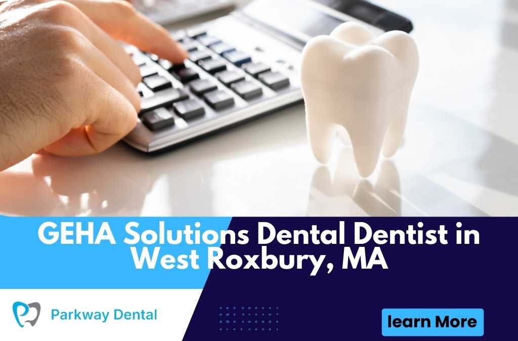 GEHA Solutions Dental Dentist in West Roxbury, MA