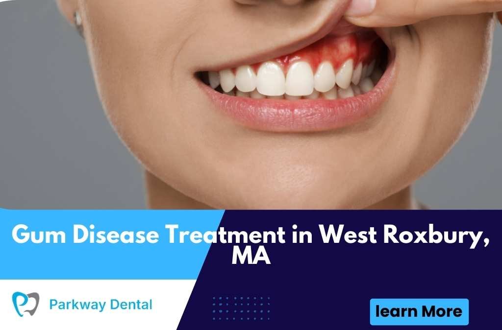 Gum Disease Treatment in West Roxbury, MA
