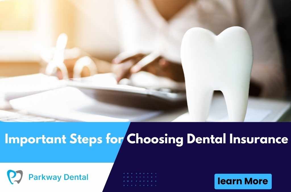 Important Steps for Choosing Dental Insurance