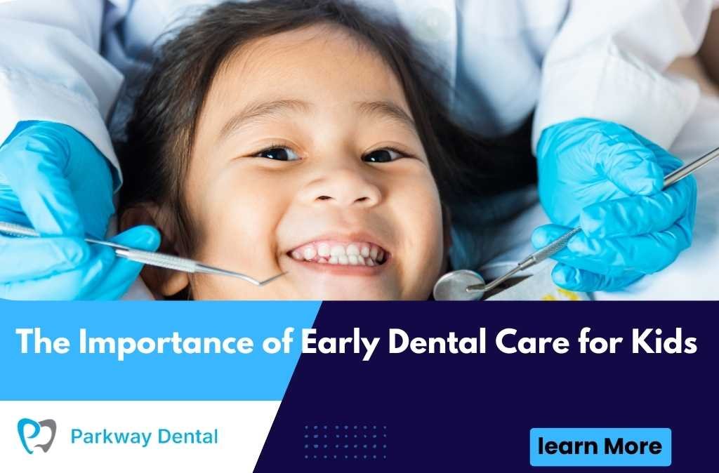 The Importance of Early Dental Care for Kids