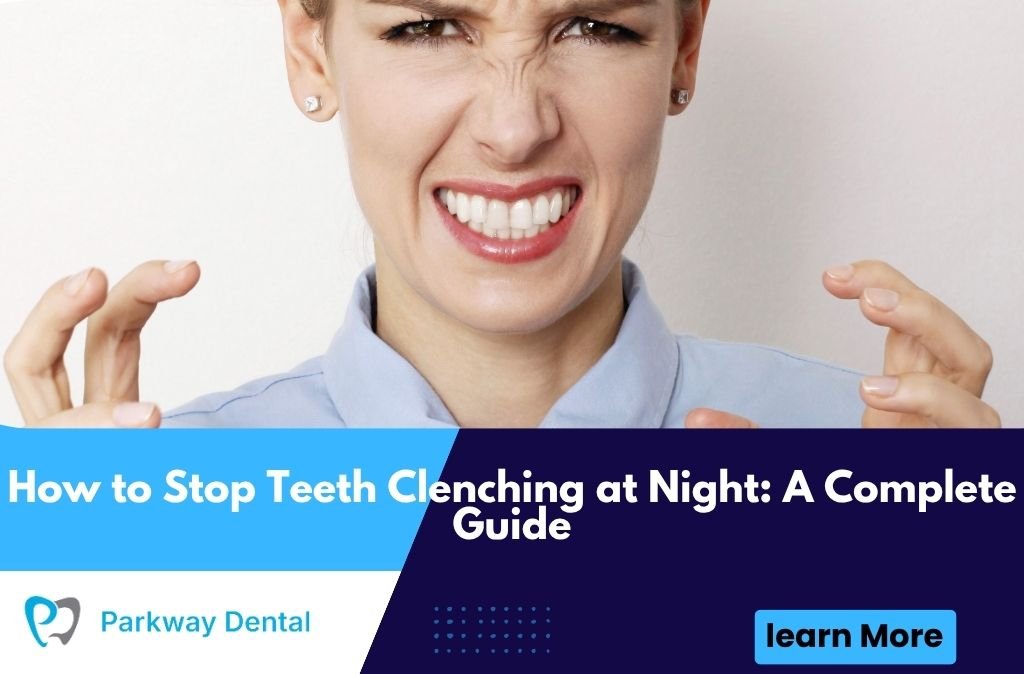 How to Stop Teeth Clenching at Night
