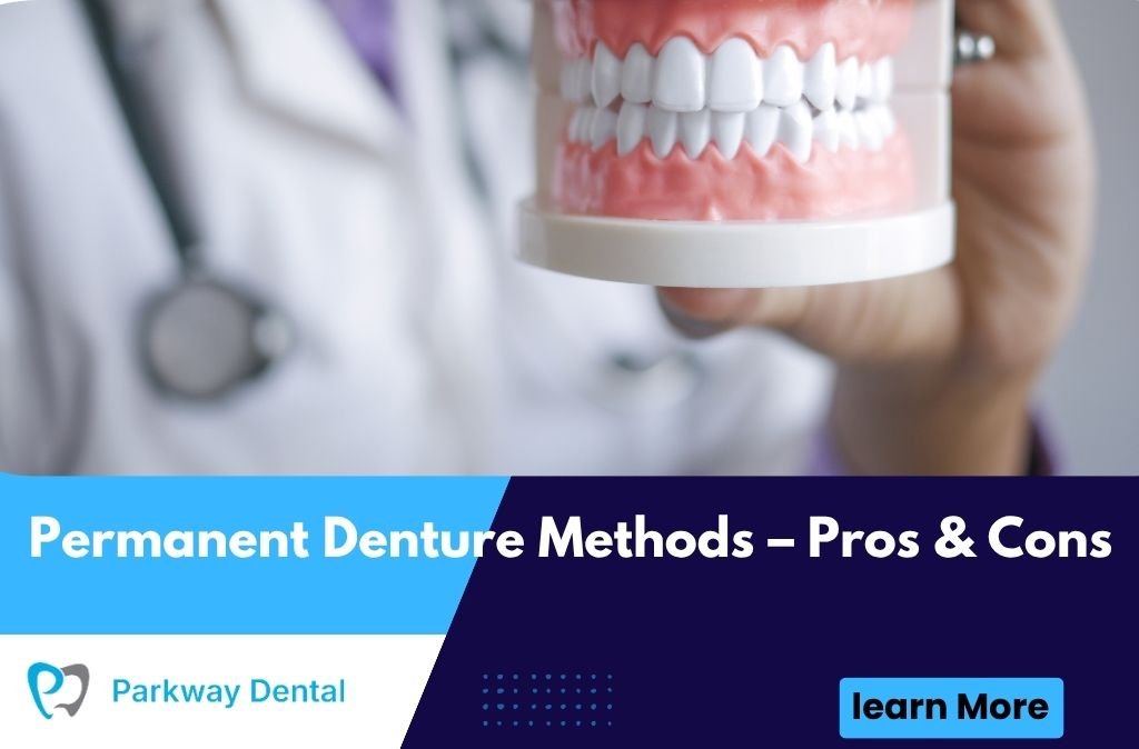 Permanent Denture Methods – Pros & Cons