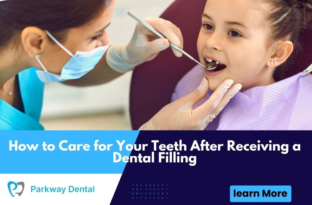 How to Care for Your Teeth After Receiving a Dental Filling
