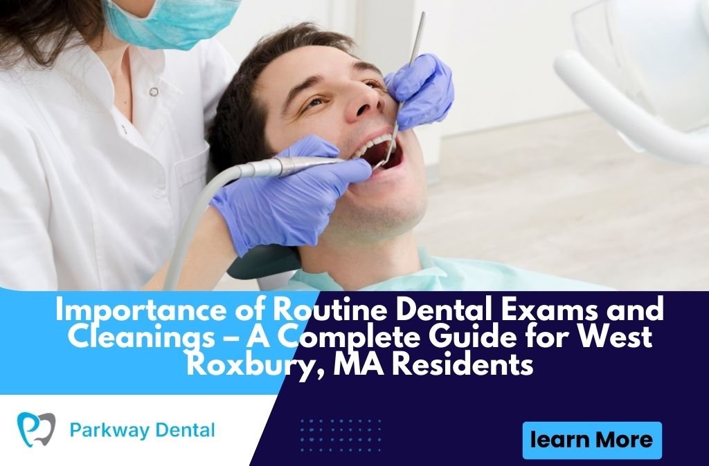 Importance of Routine Dental Exams and Cleanings