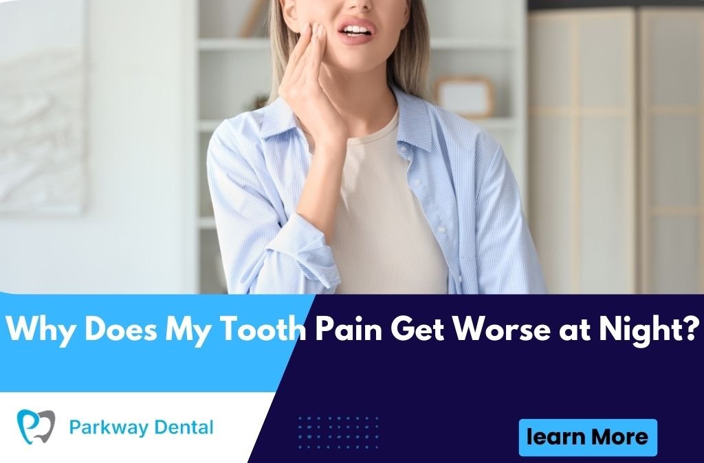 Why Does My Tooth Pain Get Worse at Night?