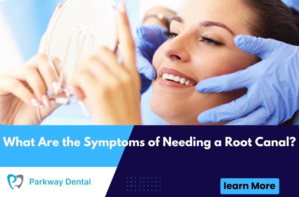 What Are the Symptoms of Needing a Root Canal?