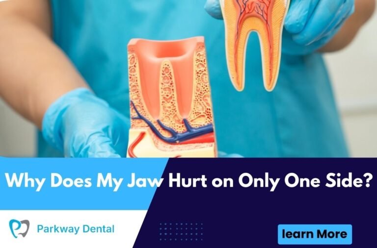 Why Does My Jaw Hurt on Only One Side | Parkway Dental